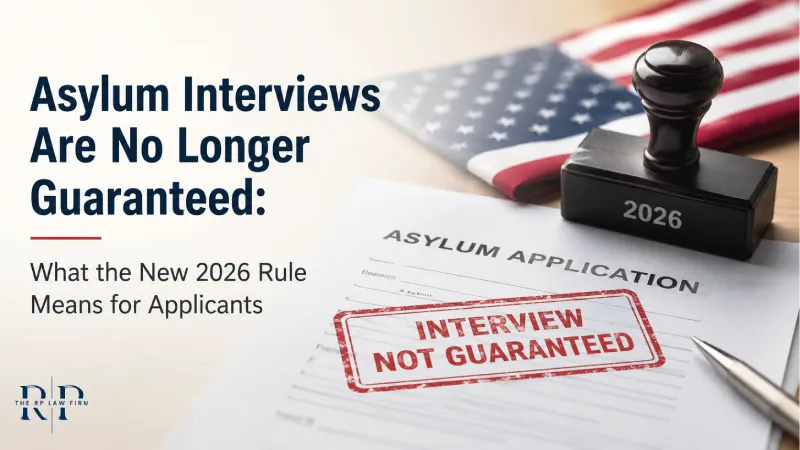 Affirmative asylum rule change 2026 — USCIS referral without interview, Atlanta immigration attorney Ripal Patel